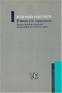 El temor y la impaciencia : ensayo sobre la transición democrática en América Latina