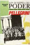 Los nombres del poder : Carlos Pellegrini : Orden y Reforma