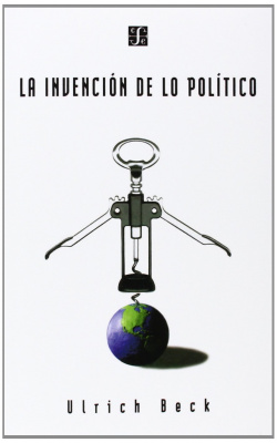 La invención de lo político : Para una teoría de la modernización reflexiva