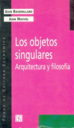 Los objetos singulares : Arquitectura y filosofía