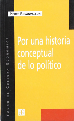 Por una historia conceptual de lo político : Lección inaugural en el Collége de France