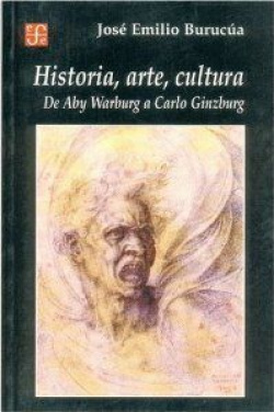 Historia, arte, cultura : De Aby Warburg a Carlo Ginzburg