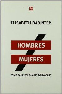 Hombres/Mujeres : Cómo salir del camino equivocado