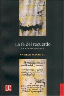La fe del recuerdo : Laberintos marranos