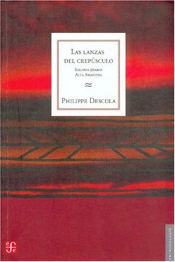 Las lanzas del crepúsculo : Relatos jíbaros : Alta Amazonia