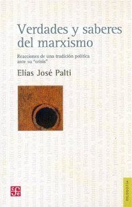 Verdades y saberes del marxismo : Reacciones de una tradición política ante su crisis