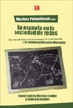 La escuela en la sociedad de redes : Una introducción a las tecnologías de la información y la comun