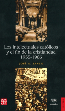 Los intelectuales católicos y el fin de la cristiandad 1955-1966