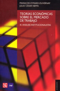Teorías económicas sobre el mercado de trabajo, III : Análisis intitucionalista