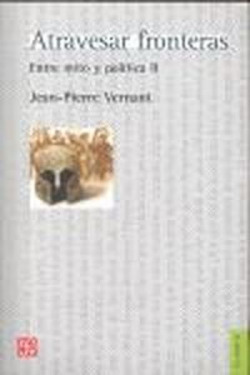 Atravesar fronteras : Entre mito y política, II