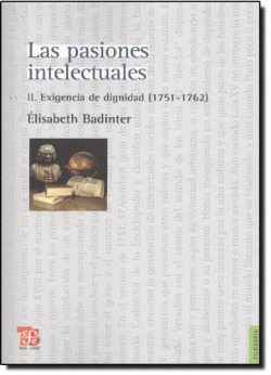 Las pasiones intelectuales, II : Exigencia de dignidad (1751-1762)