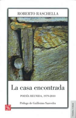 La casa encontrada. Poesía reunida, 1979-2010