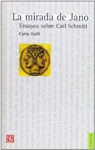 La mirada de Jano. Ensayos sobre Carl Schmitt