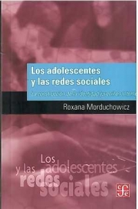 Los adolescentes y las redes sociales : La Construcción de la identidad juvenil en Internet