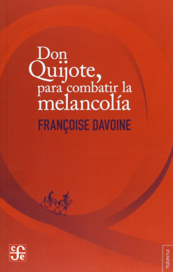 Don Quijote, para combatir la melancolía