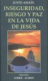 INSEGURIDAD, RIESGO Y PAZ EN LA VIDA DE JESUS