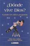 DONDE VIVE DIOS? CUANDO LOS NIÑOS PREGUNTAN