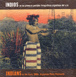 INDIOS EN LAS PRIMERAS POSTALES FOTOGRAFICAS