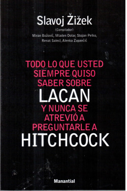 Todo lo que usted siempre Lacan y nunca se atrevio a preguntarle a Hitchcock
