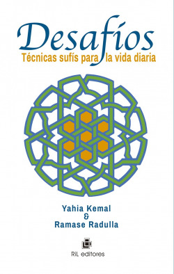 DESAFIOS: TECNICAS SUFIS PARA LA VIDA DIARIA