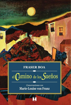 El camino de los sueños: Conversaciones con Marie-Louise von Franz