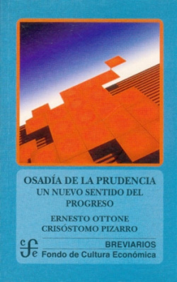 Osadía de la prudencia : Un nuevo sentido del progreso
