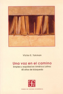 Una voz en el camino : Empleo y equidad en América Latina : 40 años de búsqueda