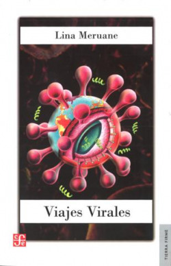 Viajes virales. La crisis del contagio global en la escritura del sida