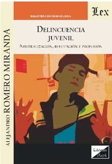 DELINCUENCIA JUVENIL. NEUTRALIZACION, REFUTACION Y PROFUSION