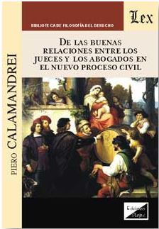 DE LAS BUENAS RELACIONES ENTRE LOS JUECES Y ABOGADOS EN EL NUEVO PROCESO CIVIL