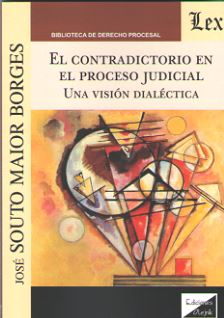 CONTRADICTORIO EN EL PROCESO JUDICIAL, EL