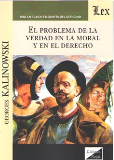 PROBLEMA DE LA VERDAD EN LA MORAL Y EN EL DERECHO, EL