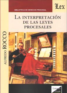 INTERPRETACION DE LAS LEYES PROCESALES, LA