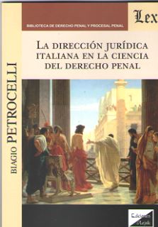 DIRECCION JURIDICA ITALIANA EN LA CIENCIA DEL DERECHO PENAL, LA