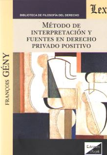METODO DE INTERPRETACION Y FUENTES EN DERECHO PRIVADO POSITIVO