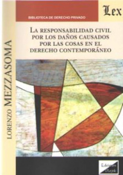 Responsabilidad civil por los daños causados por las cosas en el derecho contemporáneo