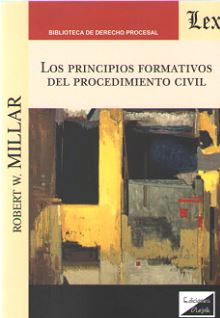 PRINCIPIOS FORMATIVOS DEL PROCEDIMIENTO CIVIL, LOS