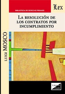 RESOLUCION DE LOS CONTRATOS POR INCUMPLIMIENTO, LA
