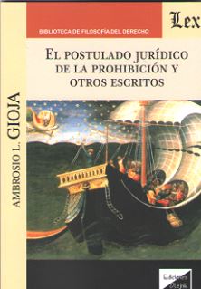 POSTULADO JURIDICO DE LA PROHIBICION Y OTROS ESCRITOS, EL