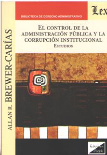 CONTROL DE LA ADMINISTRACION PUBLICA Y LA CORRUPCION INSTITUCIONAL, EL