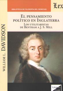 PENSAMIENTO POLITICO EN INGLATERRA. LOS UTILITARISTAS DE BENTHAM A J.S.MILL
