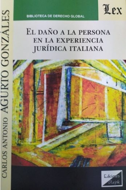 DAÑO A LA PERSONA EN LA EXPERIENCIA JURÍDICA ITALIANA, EL
