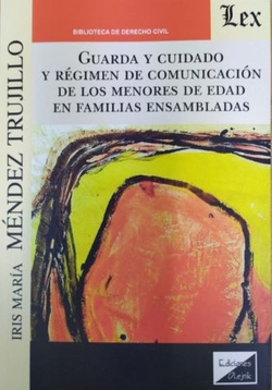 GUARDA Y CUIDADO Y RÉGIMEN DE COMUNICACIÓN DE LOS MENORES DE EDAD