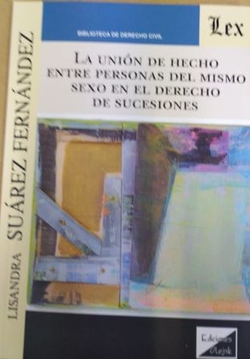 UNIÓN DE HECHO ENTRE PERSONAS DEL MISMO SEXO EN EL DERECHO DE SUCESIONES, LA