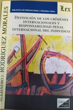DEFINICION DE LOS CRÍMENES INTERNACIONALES Y RESPONSABILIDAD PENAL INTERNACIONAL