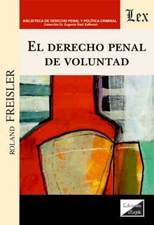 DERECHO PENAL DE VOLUNTAD, EL
