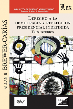 DERECHO A LA DEMOCRACIA Y REELECCIÓN PRESIDENCIAL INDEFINIDA