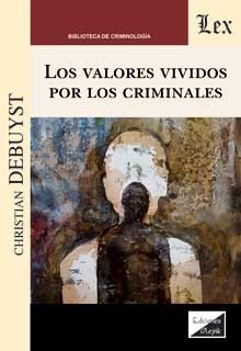 VALORES VIVIDOS POR LOS CRIMINALES, LOS