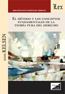 METODO Y LOS CONCEPTOS FUNDAMENTALES DE LA TEORIA PURA DEL DERECHO, EL