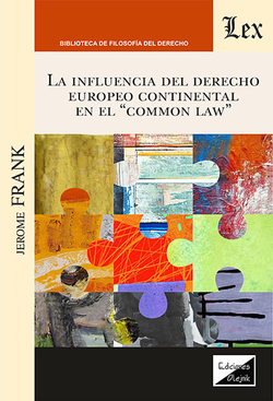 INFLUENCIA DEL DERECHO EUROPEO CONTINENTAL EN EL "COMMON LAW", LA